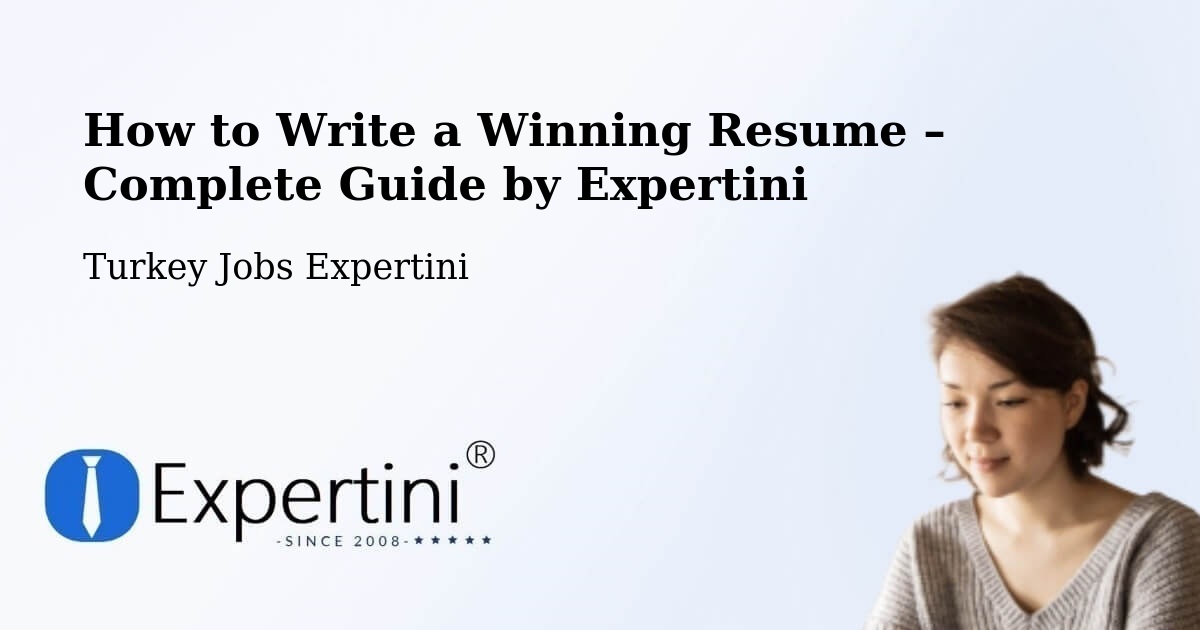 Resume Writing Guide for Job Seekers – Çan - Çan, Turkey Jobs Expertini